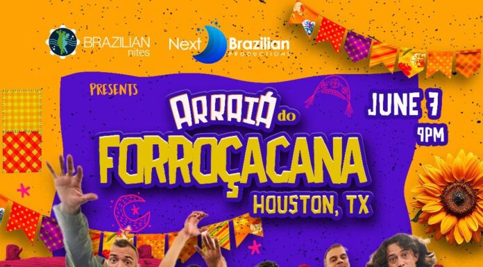 ANOTHER EXCELLENT EVENT COMING TO HOUSTON, TEXAS – ARRAIAL DO FORROÇACANA! DIA 07 DE JUNHO DE 2024.